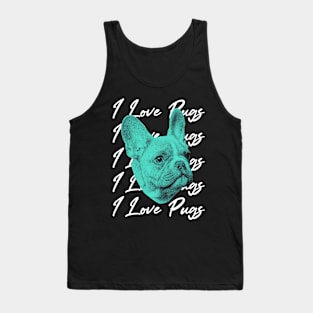 i love pugs Tank Top